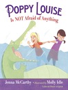 Cover image for Poppy Louise is Not Afraid of Anything